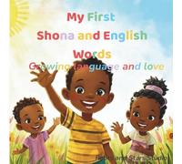 My First Shona and English Words: A joyful first-words learning book for kids ages 0-8 (Roots & Stars Shona Learning Series)
