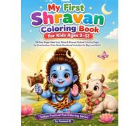 My First Shravan Coloring Book (Ages 3-5)!: 50 Easy Single-Sided Lord Shiva & Shravan Festival Coloring Pages for Preschoolers | Cute Hindu Devotional ... Girls! (Indian Festival Fun Coloring Series)