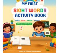 My First Sight Words Activity Book: Trace, Read, Match, Search and Learn 100 Beginner Sight Words