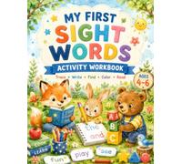 My First Sight Words Activity Workbook: Trace, Write, Find, Color and Read a High-Frequency Words for Preschool and Kindergarten Kids Ages 4-6