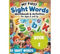 My First Sight Words Workbook and Activities for Ages 4 and Up - Book 2: The ultimate early learning tool for helping young children master foundational sight words through play-based activities
