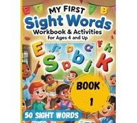My First Sight Words Workbook and Activities for Ages 4 and Up: The ultimate early learning tool for helping young children master foundational sight words through play-based activities