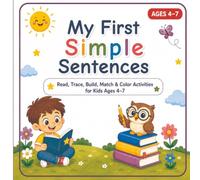 My First Simple Sentences: Read, Trace, Build, Match & Color Activities for Kids Ages 4-7 (Walaa Ezz Early Learning Activity Books)