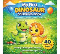 My First Smiling Dinosaur Coloring Book for Toddlers Ages 2-4: Big Easy Shapes with Thick Lines - One Cute Dino Per Page