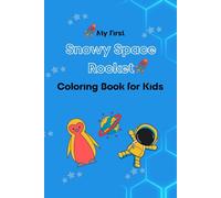 My First Snowy Space Rocket: Coloring Book for Kids