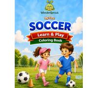 My First Soccer Book: A Learn & Play Activity Book for Ages 2-5 (WonderSprout Learn & Play Collection)