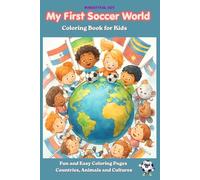 My First Soccer World Coloring Book for Kids: Fun Adventure Coloring Pages with Countries, Animals and Soccer (WonderTrail Kids)
