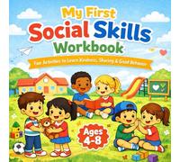 My First Social Skills Workbook: Fun Activities to Learn Kindness, Sharing & Good Behavior