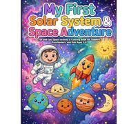 My First Solar System and Space Adventure: Fun and Easy Space Activity & Coloring Book for Toddlers, Preschoolers, and Kids Ages 3-6 (Bold & Easy Studios.)
