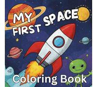 My first Space Coloring Book from 3 years - astronauts, rockets & planets | Children's coloring book with over 40 cute space motifs to learn & relax