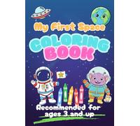 My First Space Coloring Book: Journey Through the Stars (The "My First" Coloring Book series)