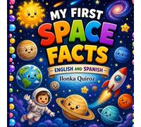 My First Space Facts - English and Spanish (My First Words in English and Spanish)