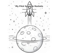 My First Space & Rockets: Coloring Book - Ages 3-5