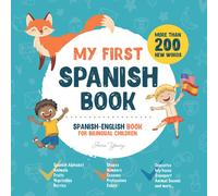 My First Spanish Book. Spanish-English Book for Bilingual Children: Spanish-English children's book with illustrations for kids. A great educational ... Educational Books for Bilingual Children)