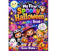 My First Spooky Halloween Coloring Book: Easy Coloring Fun for Toddlers Ages 1-3 with Pumpkins, Ghosts, Bats, Costumes and Trick-or-Treat Friends