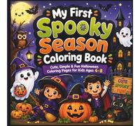 My First Spooky Season Coloring Book: Cute, Simple & Fun Halloween Coloring Pages for Kids Ages 4-8