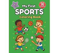 My First Sports Coloring Book: Big, Simple Sports For Kids to Color and Learn, Perfect For Toddlers