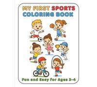 My First Sports Coloring Book: Fun and Easy for Ages 3-4 (My First Coloring Books from Adri’s Art Club)