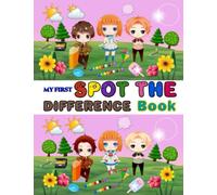 My First Spot The Difference Book: Spot The Difference Book For Kids (My First Activity Books I Little Skill Seekers), 40 Puzzle Games Books For Boys, Girls I Ages 3-6 I Dover Kids Activity Books