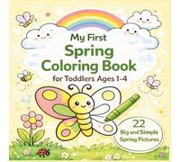 My First Spring Coloring Book: 22 Big and Simple Spring Pictures for Toddlers Ages 1-4, Progressive Design