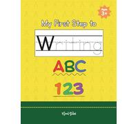 My First Step to Writing: Trace Letters A-Z and Numbers 1-10 for Preschool and Kindergarten Handwriting Practice