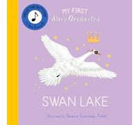 My First Story Orchestra: Swan Lake: Press the buttons to hear 6 sounds (The Story Orchestra)
