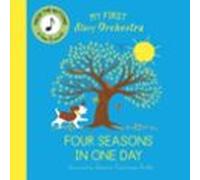 My First Story Orchestra: The Four Seasons In One Day