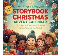 My First Storybook Advent Calendar 25 Magical Christmas Stories from Around the World: An Interactive Countdown with Bedtime Tales and Fun Holiday Activities for Kids and Families