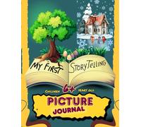 My First Storytelling: Picture Journal Children 6+ years old