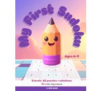 My First Sudoku: Ages 6-9, large print