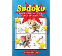 My First Sudoku Book for Kids Ages 4-6: A Super Fun Sudoku Puzzle Book for Early Thinkers with 144 Easy Puzzles and Solutions