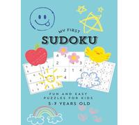 My First Sudoku Puzzle Book for Kids: Fun and Easy Puzzles for Kids 5-7 Years Old | 8.5x11 Inches, 71 Pages | 50+ Puzzles | Solutions Included