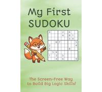 My First Sudoku Puzzle Book: Sudoku for Kids Ages 6-8 & 8-10 | 50+ Fun Logic Puzzles for Beginners | Motivational Quotes and Positive Affirmations | 6x9 Inches, 111 Pages | Solutions included