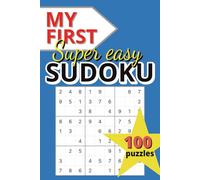 My first SUDOKU puzzle book: Super easy SUDOKU puzzle book for beginners