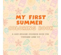 My First Summer Coloring Book: A Mini Summer Coloring Book for Toddlers Ages 1-5 | Simple Summer Illustrations with Names for Early Learning and Travel Fun (My First Learning Coloring Books series)