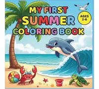 My First Summer Coloring Book: Children’s Coloring Book (Ages 2-6) (My First Coloring Book - Series of Books for Kids for Early Learning)