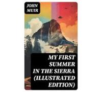 My First Summer In The Sierra (illustrated Edition) (ebook)