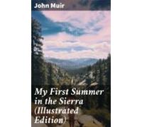 My First Summer In The Sierra (illustrated Edition) (ebook)