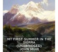 My First Summer In The Sierra (Unabridged )