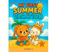 My First Summer Vacation: A Bold & Easy Coloring Book for Kids Ages 2-5