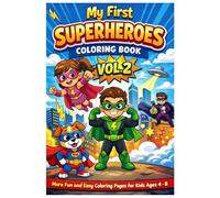 My First Superheroes Coloring Book - Volume 2: More Fun and Easy Coloring Pages with Cute Kid and Animal Heroes for Kids Ages 4-8