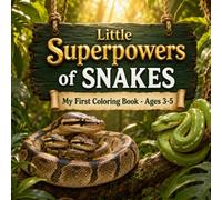 My First Superpowers Coloring Book: Snakes: Read Aloud and Color with Easy Snake Facts and a Hidden Butterfly - Ages 3-5