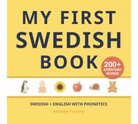 My First Swedish Book: Bilingual Swedish-English first words book for children with phonetics