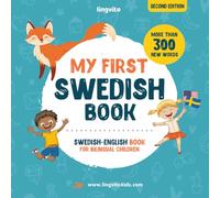 My First Swedish Book. Swedish-English Book for Bilingual Children: Swedish-English children's book with illustrations for kids. A great educational ... Swedish bilingual book featuring first words