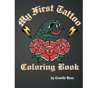 My First Tattoo Coloring Book: A Coloring Book for Lil' Apprentices