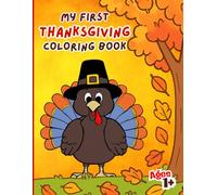 My First Thanksgiving Coloring Book: Cute and Easy Thanksgiving Pictures to Color for Little Hands