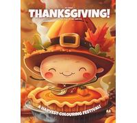 My First Thanksgiving!: Colouring Book For Kids Ages 4-8 (Magic Colouring Books Collection)