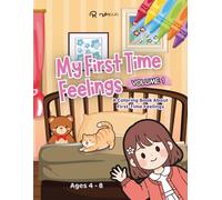 My First Time Feelings Coloring Book - Volume 1: A Coloring Book About First-Time Feelings for Girls Ages 4-8 | 50 Pages, 8.5 x 11 Inches (MFTF Coloring Book Series - Girls Edition)
