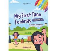 My First Time Feelings Coloring Book - Volume 2: A Coloring Book About First-Time Feelings for Girls Ages 4-8 | 30 Coloring Pages + Bonus Pages | 8.5 ... (MFTF Coloring Book Series - Girls Edition)
