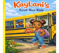 My First Time: KayLani’s First Bus Ride: This book: Book 1